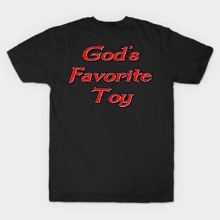 God's favorite toy T-Shirt